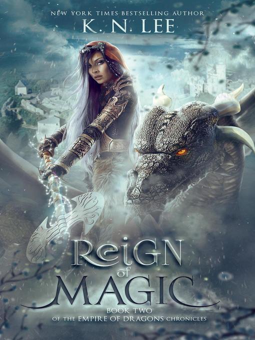 Title details for Reign of Magic by K.N. Lee - Available